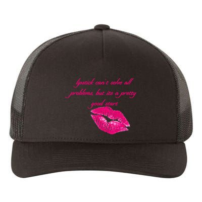Lipstick Can't Solve All Pretty Problems But It's A Good Start Yupoong Adult 5-Panel Trucker Hat