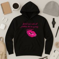 Lipstick Can't Solve All Pretty Problems But It's A Good Start Hoodie