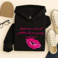 Lipstick Can't Solve All Pretty Problems But It's A Good Start Hoodie