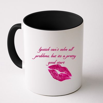 Lipstick Can't Solve All Pretty Problems But It's A Good Start Mug