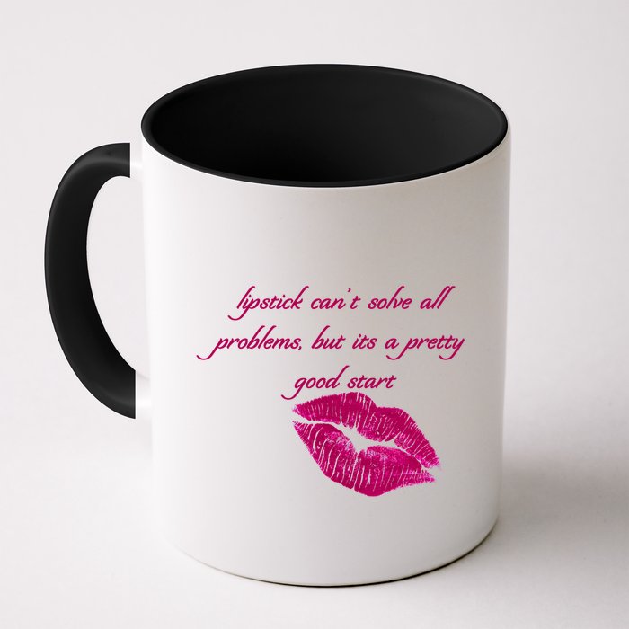 Lipstick Can't Solve All Pretty Problems But It's A Good Start Mug