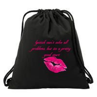 Lipstick Can't Solve All Pretty Problems But It's A Good Start Drawstring Bag