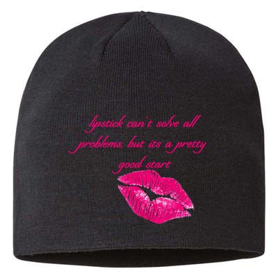 Lipstick Can't Solve All Pretty Problems But It's A Good Start Sustainable Beanie