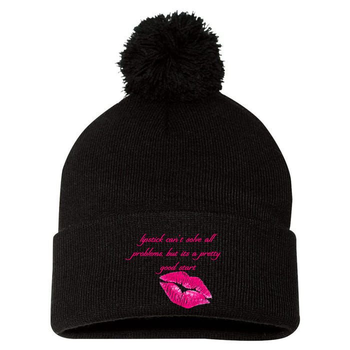 Lipstick Can't Solve All Pretty Problems But It's A Good Start Pom Pom 12in Knit Beanie