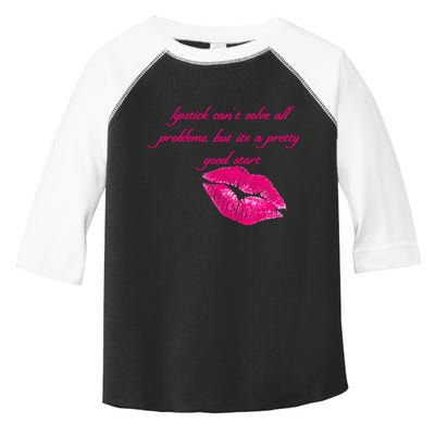 Lipstick Can't Solve All Pretty Problems But It's A Good Start Toddler Fine Jersey T-Shirt
