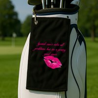 Lipstick Can't Solve All Pretty Problems But It's A Good Start Golf Towel
