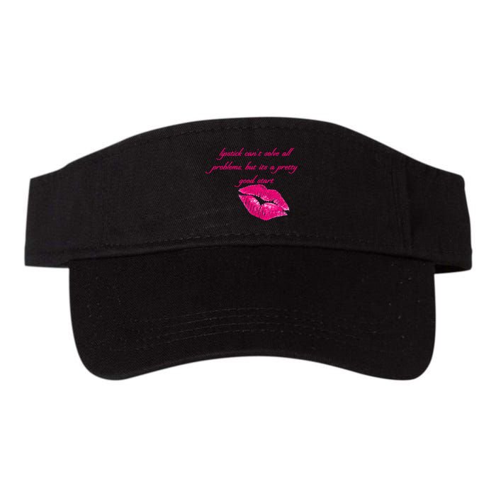 Lipstick Can't Solve All Pretty Problems But It's A Good Start Visor