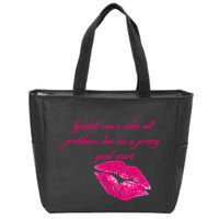 Lipstick Can't Solve All Pretty Problems But It's A Good Start Zip Tote Bag