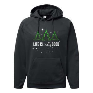 Life Is Really Good Because Winter Season Christmas Holiday Performance Fleece Hoodie