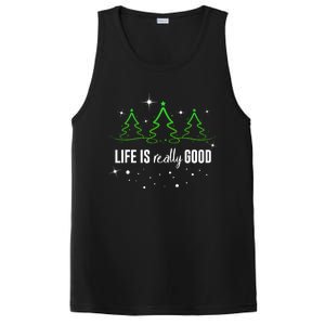 Life Is Really Good Because Winter Season Christmas Holiday PosiCharge Competitor Tank