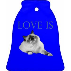 Love Is Ragdoll Cat Gift Ceramic Bell Ornament