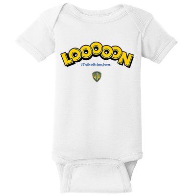 Looooon Ill Ride With Loon Forever Baby Bodysuit
