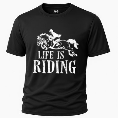 Life Is Riding Horses Equestrian Rider Show Jumper Mom Gift Cooling Performance Crew T-Shirt