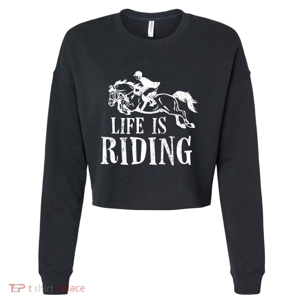 Life Is Riding Horses Equestrian Rider Show Jumper Mom Gift Cropped Pullover Crew