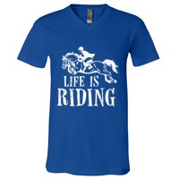 Life Is Riding Horses Equestrian Rider Show Jumper Mom Gift V-Neck T-Shirt