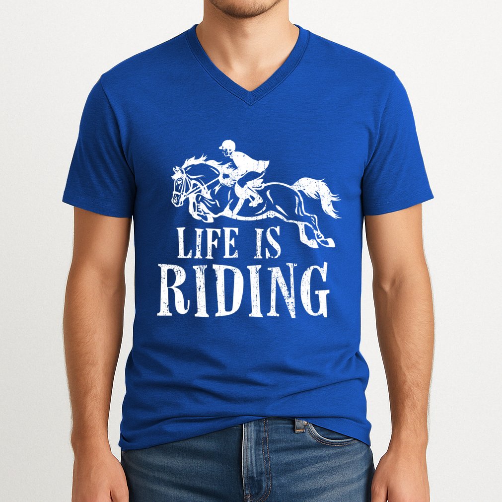 Life Is Riding Horses Equestrian Rider Show Jumper Mom Gift V-Neck T-Shirt