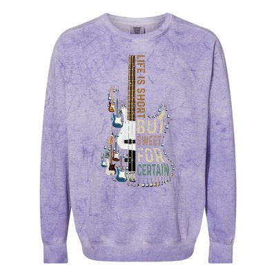 Life Is Short But Sweet For Certain Guitar LoverMusic Lover Colorblast Crewneck Sweatshirt