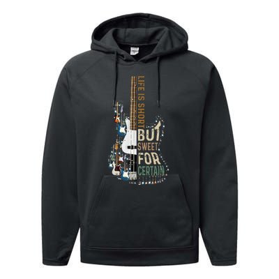 Life Is Short But Sweet For Certain Guitar LoverMusic Lover Performance Fleece Hoodie