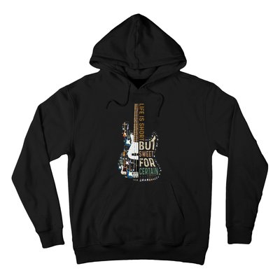 Life Is Short But Sweet For Certain Guitar LoverMusic Lover Hoodie