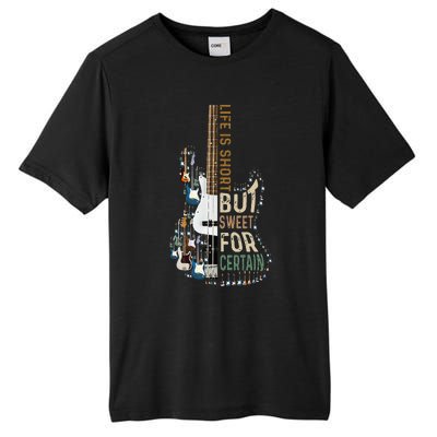 Life Is Short But Sweet For Certain Guitar LoverMusic Lover Tall Fusion ChromaSoft Performance T-Shirt