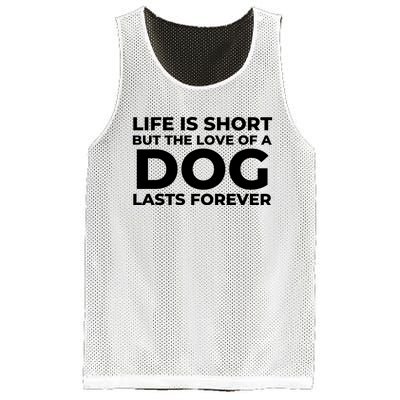 Life Is Short But The Love Of A Dog Lasts Forever Mesh Reversible Basketball Jersey Tank