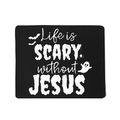 Life Is Scary Without Jesus Ghost Christian Halloween Mousepad