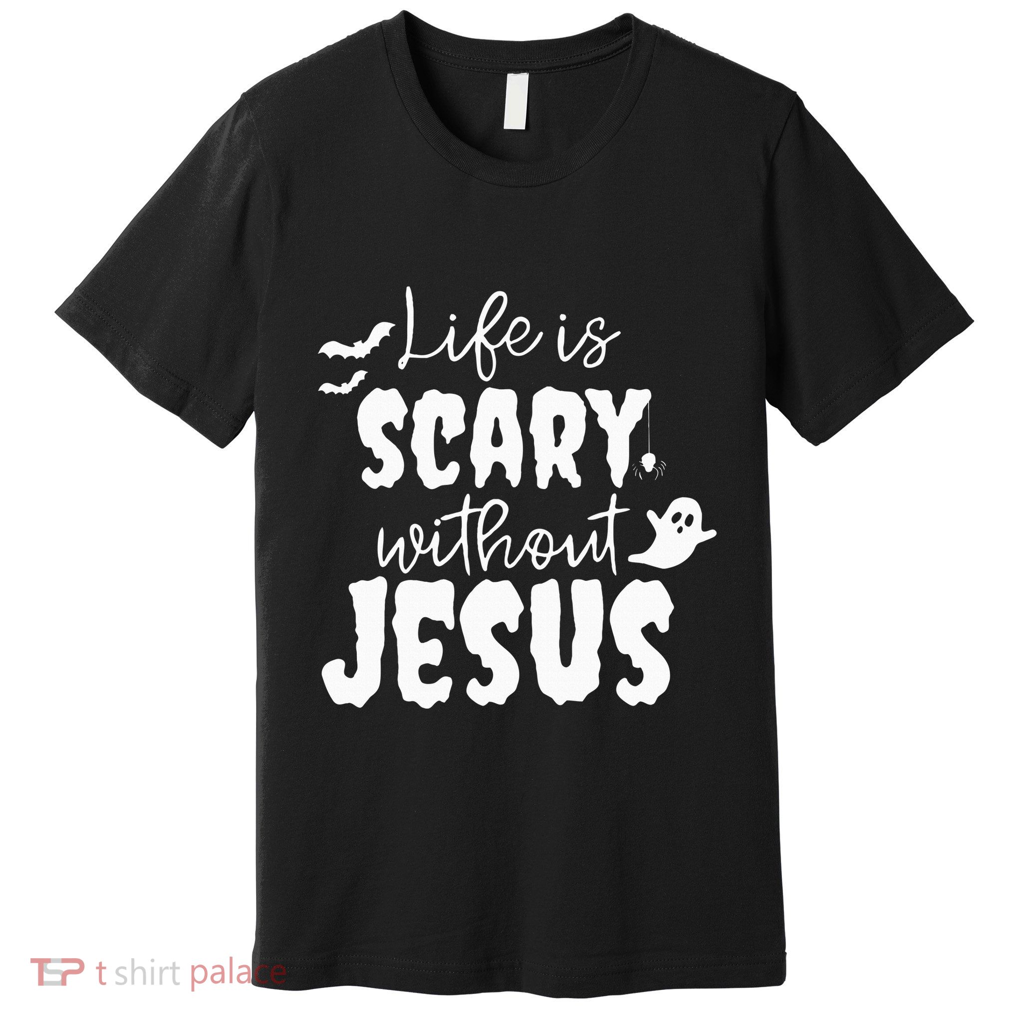 Life Is Scary Without Jesus Ghost Christian Halloween Premium T-Shirt