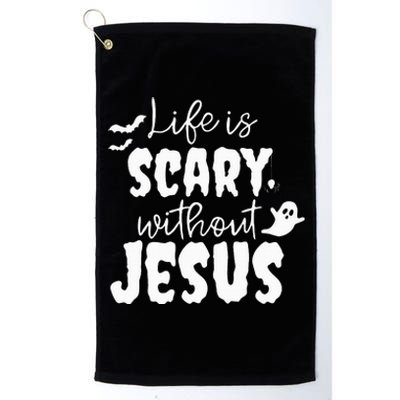 Life Is Scary Without Jesus Ghost Christian Halloween Platinum Collection Golf Towel