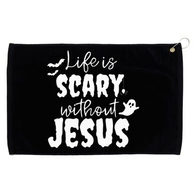 Life Is Scary Without Jesus Ghost Christian Halloween Grommeted Golf Towel