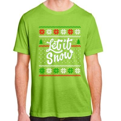 Let It Snow Christmas Funny Xmas Design Great Gift Adult ChromaSoft Performance T-Shirt