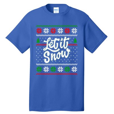 Let It Snow Christmas Funny Xmas Design Great Gift Tall T-Shirt