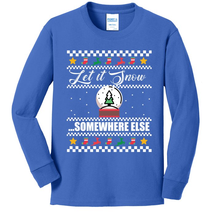 Let It Snow Somewhere Else Funny Christmas Winter Meme Gift Kids Long Sleeve Shirt