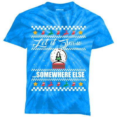 Let It Snow Somewhere Else Funny Christmas Winter Meme Gift Kids Tie-Dye T-Shirt