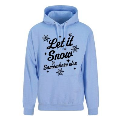 Let It Snow Somewhere Else Funny Sarcastic Ugly Christmas Gift Unisex Surf Hoodie