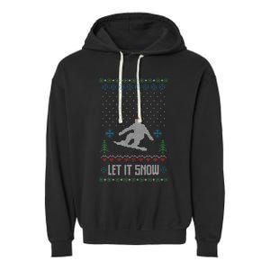 Let It Snow Funny Ugly Christmas Apparel  Snowboard Garment-Dyed Fleece Hoodie