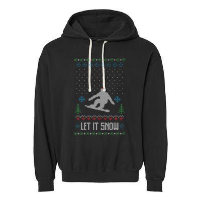 Let It Snow Funny Ugly Christmas Apparel  Snowboard Garment-Dyed Fleece Hoodie