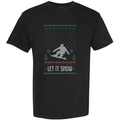 Let It Snow Funny Ugly Christmas Apparel  Snowboard Garment-Dyed Heavyweight T-Shirt