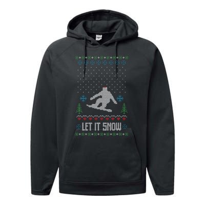 Let It Snow Funny Ugly Christmas Apparel  Snowboard Performance Fleece Hoodie