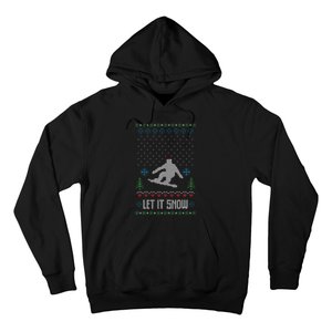 Let It Snow Funny Ugly Christmas Apparel  Snowboard Hoodie