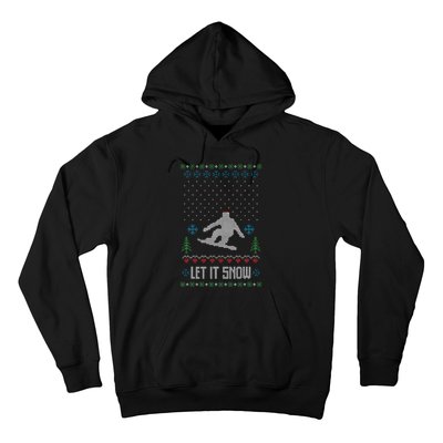 Let It Snow Funny Ugly Christmas Apparel  Snowboard Hoodie