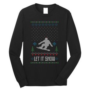 Let It Snow Funny Ugly Christmas Apparel  Snowboard Long Sleeve Shirt