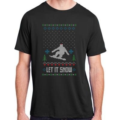 Let It Snow Funny Ugly Christmas Apparel  Snowboard Adult ChromaSoft Performance T-Shirt