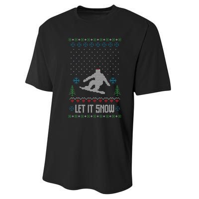 Let It Snow Funny Ugly Christmas Apparel  Snowboard Performance Sprint T-Shirt