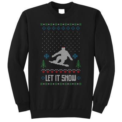 Let It Snow Funny Ugly Christmas Apparel  Snowboard Tall Sweatshirt