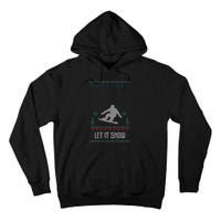 Let It Snow Funny Ugly Christmas Apparel  Snowboard Tall Hoodie