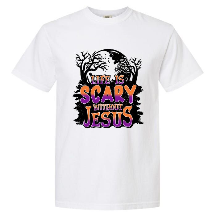 Life Is Scary Without Jesus Christian Halloween Tree Bible Garment-Dyed Heavyweight T-Shirt