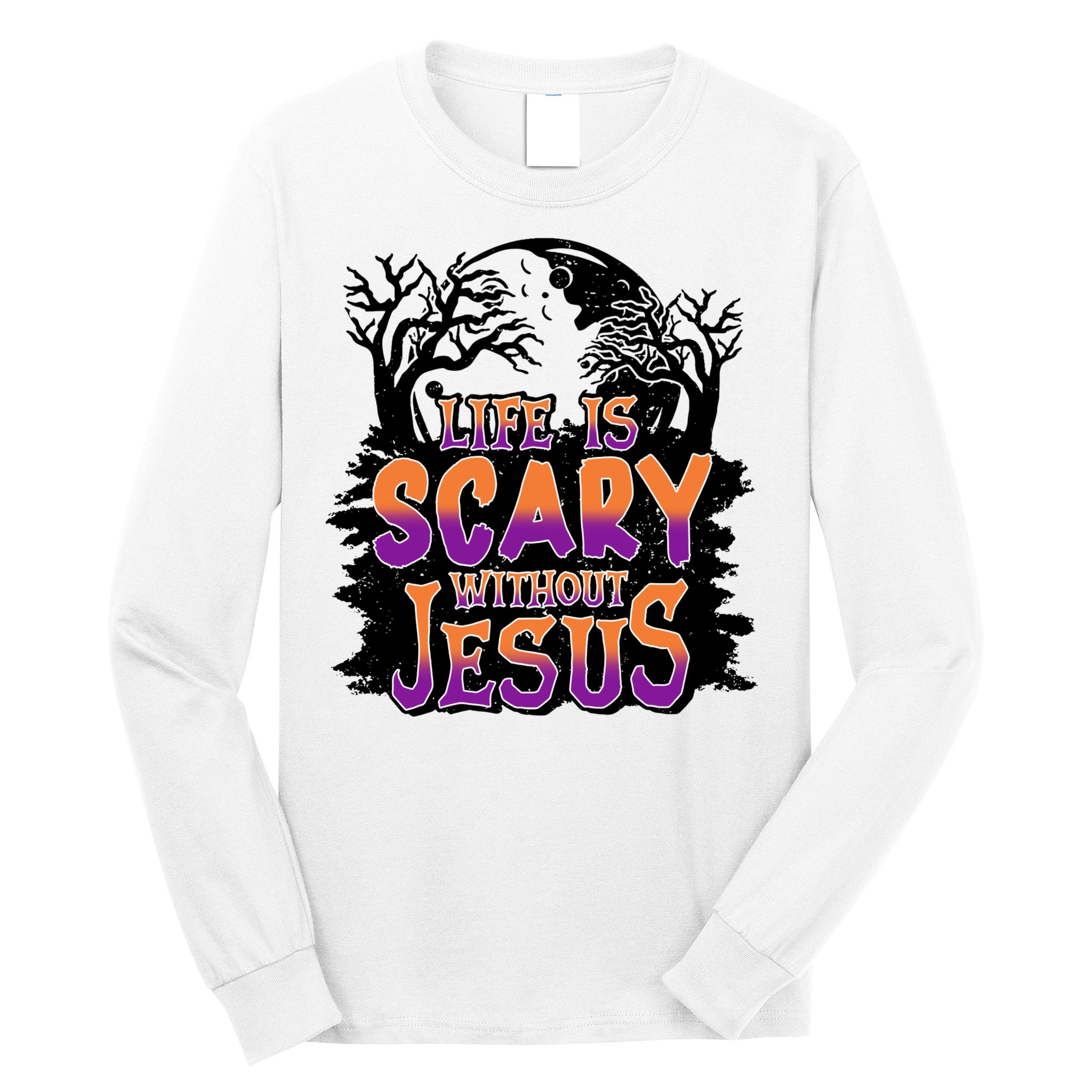 Life Is Scary Without Jesus Christian Halloween Tree Bible Long Sleeve Shirt