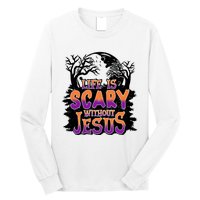 Life Is Scary Without Jesus Christian Halloween Tree Bible Long Sleeve Shirt