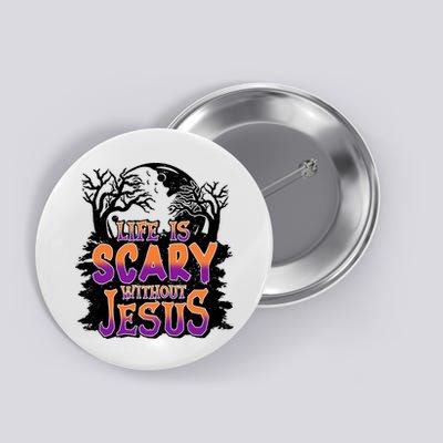 Life Is Scary Without Jesus Christian Halloween Tree Bible Button