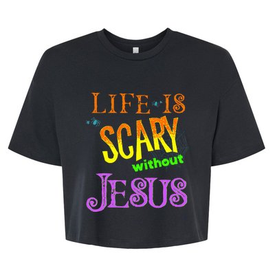 Life Is Scary Without Jesus Autumn Halloween Christian Bella+Canvas Jersey Crop Tee